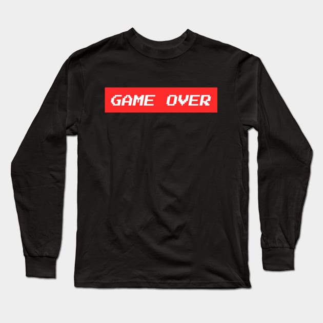 Game Over Long Sleeve T-Shirt by ChapDemo